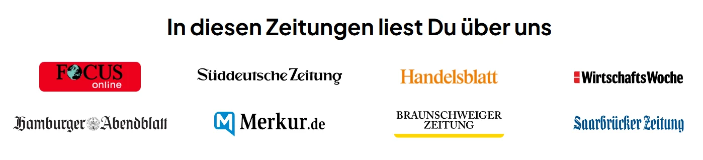 Grafik mit Logos bekannter deutscher Medien wie Focus Online, Süddeutsche Zeitung, Handelsblatt, WirtschaftsWoche, Hamburger Abendblatt, Merkur.de, Braunschweiger Zeitung und Saarbrücker Zeitung unter der Überschrift „In diesen Zeitungen liest Du über uns“.